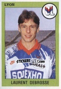 Figurina Laurent Debrosse - FOOT 1993-1994 - Panini