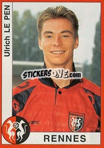 Cromo Ulrich Le Pen - FOOT 1994-1995 - Panini