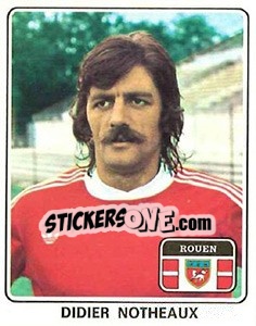 Sticker Didier Notheaux - Football France 1977-1978 n. 312 - Panini