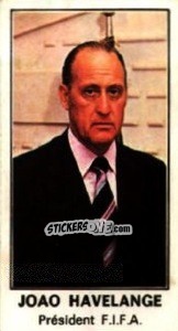 Cromo Joao Havelange (FIFA) - Football France 1976-1977 - Panini