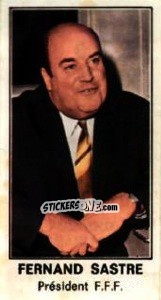 Sticker Fernand Sastre (FFF) - Football France 1976-1977 n. 6 - Panini