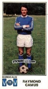 Cromo Raymond Camus - Football France 1976-1977 - Panini