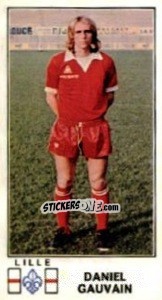 Figurina Daniel Gauvain - Football France 1976-1977 n. 103 - Panini