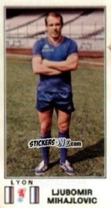 Sticker Ljubomir Mihajlovic - Football France 1976-1977 - Panini