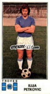 Sticker Ilija Petkovic - Football France 1976-1977 - Panini