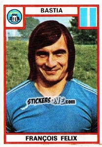 Sticker Francois Felix - Football France 1975-1976 - Panini
