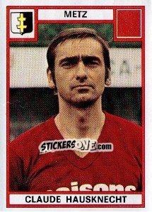 Figurina Claude Hausknecht - Football France 1975-1976 - Panini