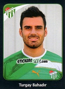 Cromo Turgay Bahadir - Spor Toto Süper Lig 2011-2012 - Panini