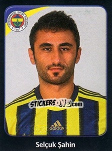 Sticker Selçuk Sahin - Spor Toto Süper Lig 2011-2012 n. 102 - Panini
