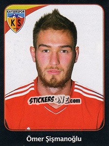Sticker Ömer Sişmanoğlu - Spor Toto Süper Lig 2011-2012 - Panini