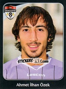 Sticker Ahmet Ilhan Özek - Spor Toto Süper Lig 2011-2012 - Panini