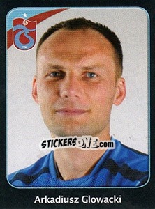 Figurina Arkadiusz Glowacki - Spor Toto Süper Lig 2011-2012 - Panini