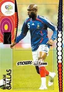 Sticker William Gallas - FIFA World Cup Germany 2006. Trading Cards - Panini