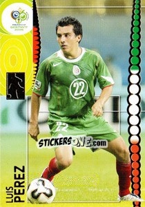 Sticker Luis Perez - FIFA World Cup Germany 2006. Trading Cards - Panini