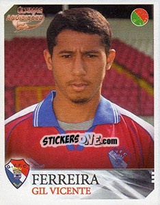 Sticker Ferreira (Gil Vicente) - Futebol 2003-2004 - Panini
