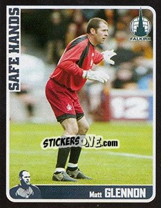Sticker Matt Glennon (Safe Hands) - Scottish Premier League 2005-2006 n. 151 - Panini