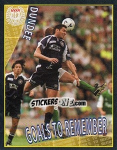 Sticker Goals to Remember 1 (Dundee V D.United 3:0) - Scottish Premier League 2001-2002 n. 104 - Panini