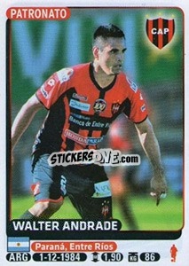 Cromo Walter Andrade - Fùtbol Argentino 2015 - Panini