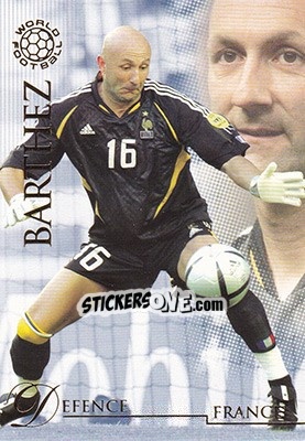 Figurina Barthez Fabien - World Football UNIQUE 2007 - Futera