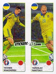 Sticker Yevhen Khacheridi / Yaroslav Rakitskiy - UEFA Euro France 2016 - Panini