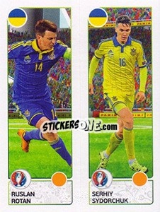 Sticker Ruslan Rotan / Serhiy Sydorchuk - UEFA Euro France 2016 - Panini