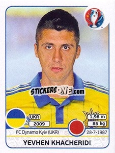 Sticker Yevhen Khacheridi - UEFA Euro France 2016 - Panini