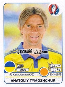 Sticker Anatoliy Tymoshchuk - UEFA Euro France 2016 n. 279 - Panini