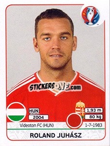 Sticker Roland Juhász - UEFA Euro France 2016 n. 663 - Panini