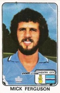 Sticker Mick Ferguson - UK Football 1978-1979 - Panini