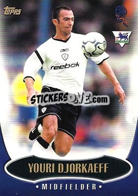 Sticker Youri Djorkaeff - Premier Gold 2002-2003 n. BW4 - Topps
