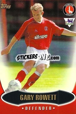 Sticker Gary Rowett - Premier Gold 2002-2003 n. CA2 - Topps