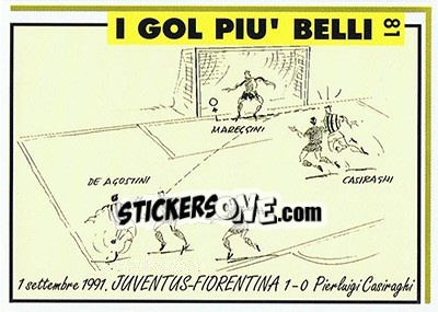 Sticker Juventus-Fiorentina 1-0 (1991; Casiraghi) - Juventus Turin 1992-1993 n. 81 - Masters Cards