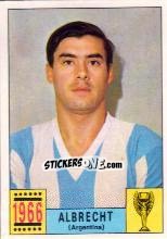 Sticker Albrecht (Argentina) - FIFA World Cup Mexico 1970 - Panini