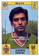 Sticker Alberto Onofre - FIFA World Cup Mexico 1970 n. 56 - Panini