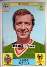 Sticker Aaron Padilla - FIFA World Cup Mexico 1970 - Panini