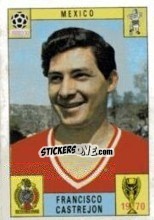 Sticker Francisco Castrejon - FIFA World Cup Mexico 1970 n. 63 - Panini