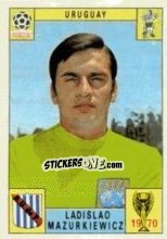 Sticker Ladislao Mazurkiewicz - FIFA World Cup Mexico 1970 - Panini
