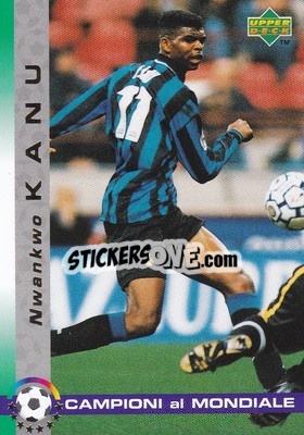 Cromo Nwankwo Kanu - Dixan Campioni al Mondiale 1998 - Upper Deck