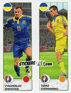 Sticker Vyacheslav Shevchuk / Taras Stepanenko - UEFA Euro France 2016. Star Edition (Swiss edition) - Panini