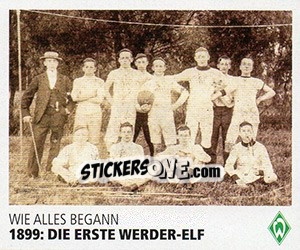 Sticker 1899: Die Erste Werder-Elf - SV Werder Bremen. Lebenslang Grün-Weiss - Juststickit