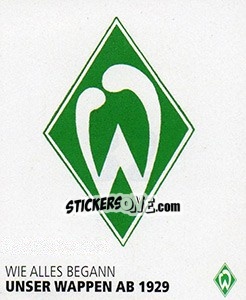 Cromo Unser Wappen AB 1929 - SV Werder Bremen. Lebenslang Grün-Weiss - Juststickit