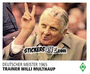 Cromo Trainer Willi Multhaup - SV Werder Bremen. Lebenslang Grün-Weiss - Juststickit