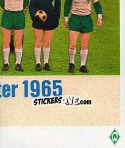 Sticker Die Helden Von 1965 - SV Werder Bremen. Lebenslang Grün-Weiss - Juststickit