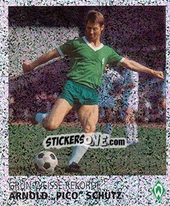 Cromo Arnold 'Pico' Schütz - SV Werder Bremen. Lebenslang Grün-Weiss - Juststickit