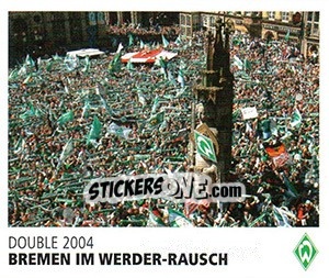 Sticker Bremen im Werder-Rausch - SV Werder Bremen. Lebenslang Grün-Weiss - Juststickit