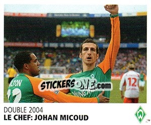 Sticker Le Chef: Johan Micoud - SV Werder Bremen. Lebenslang Grün-Weiss - Juststickit