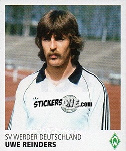 Cromo Uwe Reinders - SV Werder Bremen. Lebenslang Grün-Weiss - Juststickit