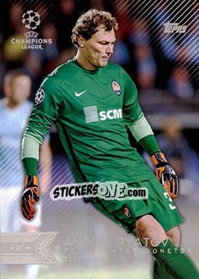 Figurina Andriy Pyatov - UEFA Champions League Showcase 2015-2016 - Topps