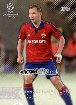 Sticker Sergei Ignashevich - UEFA Champions League Showcase 2015-2016 n. 43 - Topps