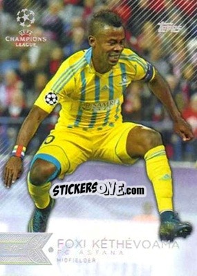 Cromo Foxi Kéthévoama - UEFA Champions League Showcase 2015-2016 - Topps